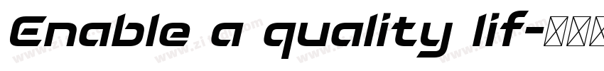 Enable a quality lif字体转换